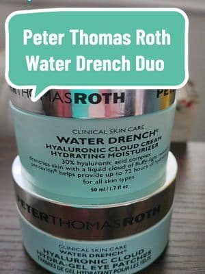 When I think Hydration I'm thinking this Water Drench Duo! @Peter Thomas Roth Labs #peterthomasroth #peterthomas #waterdrench #hyloronicacid #cloudcream #peterthomaswaterdrench #selfcare #skincare #tiktokshop #tiktokshopfinds