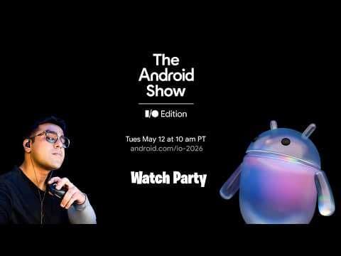 The Android Show | I/O Edition 2026 Watch Party Later | Chill Stream + Just Chatting | Live