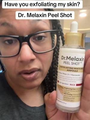 Dr. Melaxin Peel Shot Exfoliant Dull skin? Deleted. 😮🔥 Smooth texture. Instant glow. Add to cart NOW. #tiktokshop #tiktokmademebuyit #SkincareGlow #ExfoliateAndGlow #GlassSkinGoals