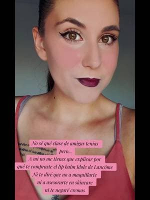 #publicidad | Me uno al trend... No sé qué clases de amigas tenías, pero no me tienes que explicar por qué te compraste el Lip balm Idole de @Lancôme #socialtrendxlorealistar #lorealistarspain