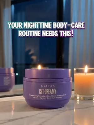 Nighttime body care just got a little more luxurious! 💜✨ MAËLYS GET-DREAMY is an overnight toning body whip made with magnesium and milk thistle. Add a little extra self-care to your bedtime routine! 🛍️ Tap the orange cart to shop! #Maelys #GetDreamy #BodyCareRoutine #NighttimeSkincare #TikTokShopFinds