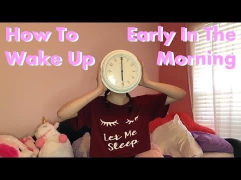 How To Wake Up Early In The Morning