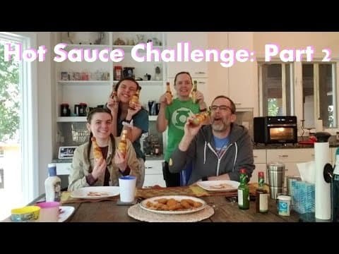 Hot Sauce Challenge: Part 2
