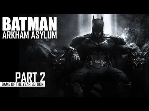 Batman: Arkham Asylum Part 2