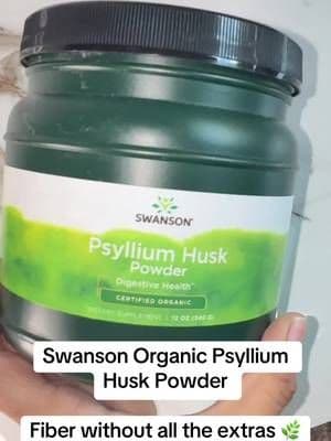 Swanson Organic Psyllium Husk Powder is a simple way to add soluble fiber to your daily routine. 🌿✨ Mix it according to the directions and make sure you’re getting plenty of fluids. #Swanson #PsylliumHusk #FiberSupplement #DigestiveWellness #TikTokShop