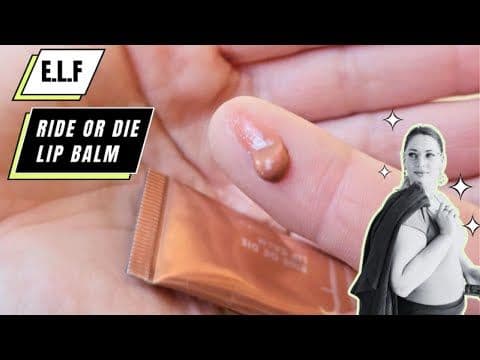 e.l.f. Ride Or Die Lip Balm Review: Perfect To Hydrate Your Lips